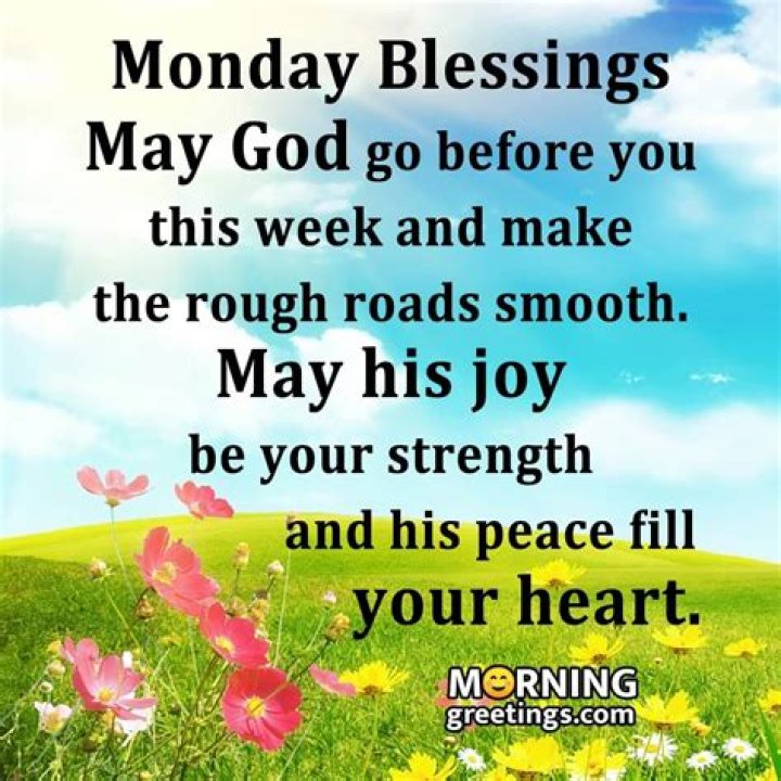 30 Amazing Monday Morning Blessings Morning Greetings Morning Quotes And Wishes Images