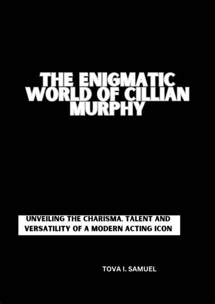 Exploring The Enigmatic World Of Killian Murphy